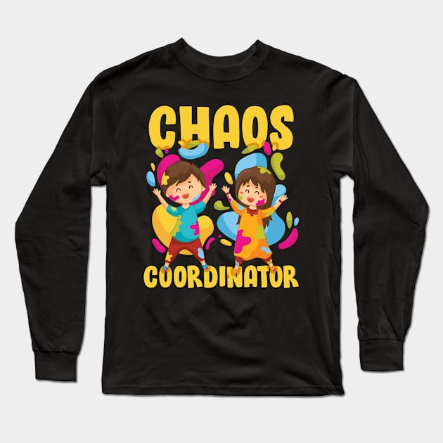 Chaos Coordinator Teacher Long Sleeve T-Shirt by Caskara